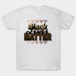 black lives matter T-Shirt